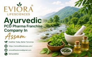 Ayurvedic PCD Pharma Franchise Company In Assam